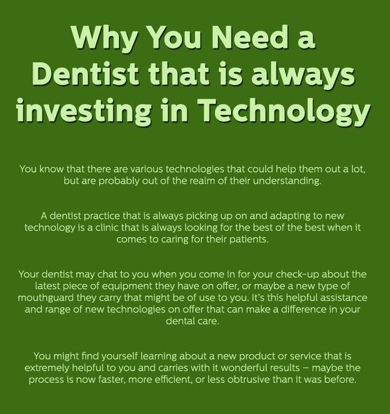 Why you need a Dentist that is always investing in Technology